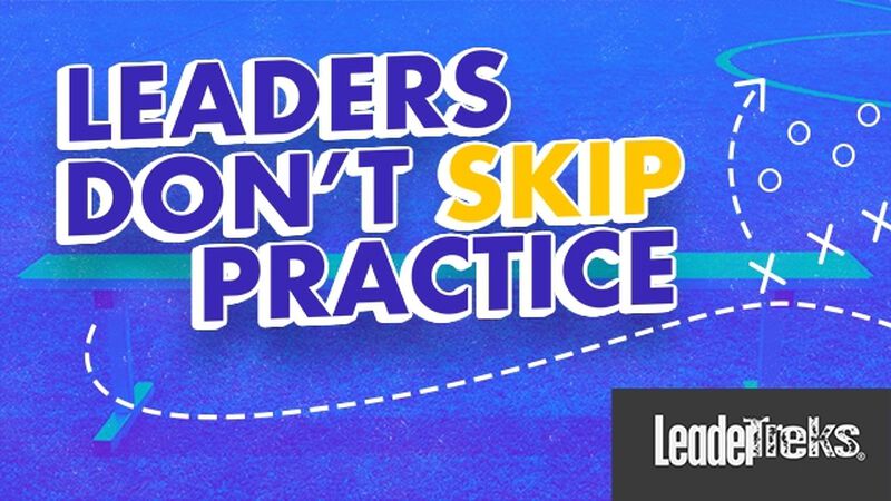 Student Leaders Never Skip Practice